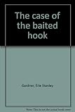 The case of the baited hook