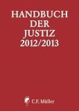 Produkt-Bild: Handbuch der Justiz 2012/2013: Die Tr&auml;ger und Organe der rechtsprechenden Gewalt in der Bundesrepublik Deutschland