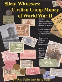 Silent Witnesses : Civilian Camp Money of World War II