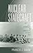 Nuclear Statecraft: History and Strategy in America's Atomic Age (Cornell Studies in Security Affairs)