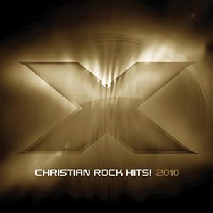 Christian Rock Hits - X 2010 2010