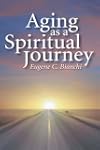 Aging as a Spiritual Journey: