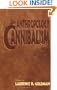 The Anthropology of Cannibalism