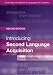 Introducing Second Language Acquisition (Cambridge Introductions to Language and Linguistics)
