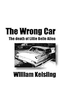 The Wrong Car: The death of Lillie Belle Allen
