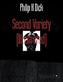 Second Variety (Illustrated) (English Edition)