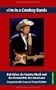 I'm in a cowboy band: Bob Dylan, die Country-Musik und das Verm�chtnis des Americana