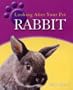Looking After Your Pet: Rabbit