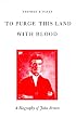 To Purge This Land With Blood: A Biography of John Brown