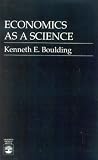 Economics As a Science (Exxon Education Foundation series on rhetoric and political discourse)