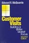 Customer Visits: Building a Better Market Focus