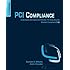 PCI Compliance, Fourth Edition: Understand and Implement Effective PCI Data Security Standard Compliance