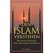 Islam sachlich fundiert - ohne Polemik und Kulturkrampf