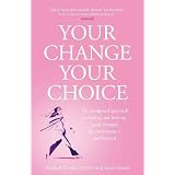 Your Change, Your Choice: The Integrated Approach to Looking and Feeling Good through the Menopause - And Beyondby Michael Dooley