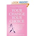 Your Change, Your Choice: The Integrated Approach to Looking and Feeling Good through the Menopause - And Beyond