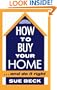 How to Buy Your Home--And Do It Right