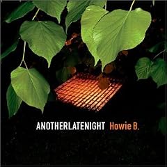 Another Late Night - Howie B