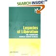 Legacies of Liberation: The Progressive Catholic Church in Brazil at the Start of a New Millennium by  John Burdick