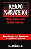 Kenpo Karate 101 : What the Beginner and the Black Belt Should Know