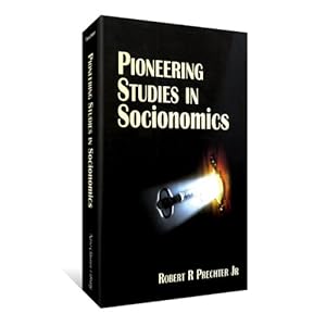 Pioneering Studies in Socionomics Jr. Robert R. Prechter