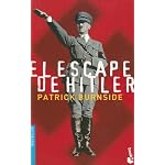 El Escape de Hitler: Su Vida Invisible en la Argentina, las Conexiones Con Evita y Peron (Bestseller (Booket Unnumberd)) book cover