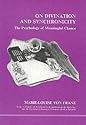 On Divination and Synchronicity: The Psychology of Meaningful Chance (Studies in Jungian psychology)