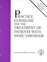 Practice Guideline for the Treatment of Patients with Panic Disorder (American Psychiatric Association Practice Guidelines) (American Psychiatric Association Practice Guidelines)
