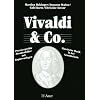 Vivaldi & Co. - Klassische Musik in der Grundschule. Praxiserprobte Stundenbilder mit Kopiervorlagen: Klassische Musik in der Grundschule. Vivaldi & Co. Praxiserprobte Stundenbilder mit Kopiervorlagen