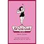 The Fat Girl's Guide To Life