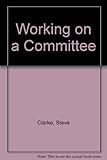 Working on a committee