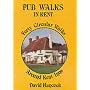 Pub Walks in Kent: Forty Circular Walks Around Kent Inns (Pub walks)