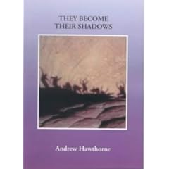 They Become Their Shadows