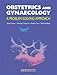 Obstetrics and Gynaecology: A Problem-Solving Approach: A Problem-solving Approach