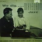 We Dig Dixieland Jazz by Joe Marsala, Eddie Condon, BobHackett, and Sidney Bechet