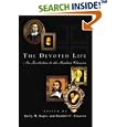 The Devoted Life: An Invitation To The Puritan Classics by  Kelly M. Kapic and Randall C. Gleason