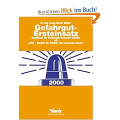 Gefahrgut-Ersteinsatz: Handbuch f�r Gefahrgut-Transport-Unf�lle mit "MET(c) - Modell f�r Effekte von toxischen Gasen": Handbuch f�r ... - Modell f�r Effekte von toxischen Gasen'