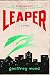 Leaper: The Misadventures of a Not-Necessarily-Super Hero