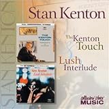 Lush Interlude/The Kenton Touch