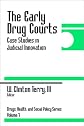 The Early Drug Courts: Case Studies in Judicial Innovation (Drugs, Health, and Social Policy)
