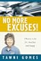 No More Excuses!  Choose to be Fit, Healthy and Happy