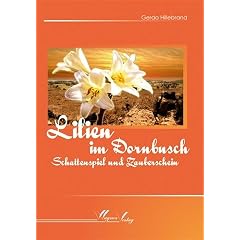 Lilien im Dornbusch