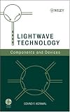 Lightwave Technology: Components and Devices