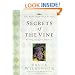 Secrets of the Vine: Breaking Through to Abundance