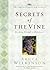 Secrets of the Vine: Breaking Through to Abundance
