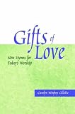 Gifts of Love: New Hymns of Today's Worship