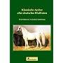 Klassische Araber alter deutscher Blutlinien: Weil-Marbach / Achtental / L�tetsburg