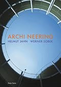 Archi-Neering: Helmut Jahn - Werner Sobek