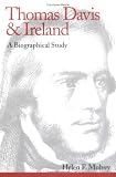 Thomas Davis & Ireland: A Biographical Study
