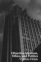 Objective Idealism, Ethics and Politics