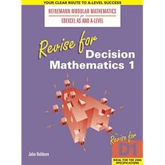 Revise for Decision Mathematics: No. 1 (Revise for Heinemann Modular Mathematics for Edexcel AS & A Level)